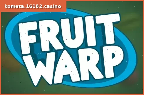 Fruit Warp
